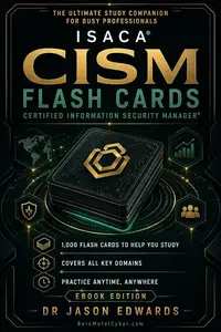 CISM Flash Cards: 1,000 Digital Flash Cards to Help You Prepare for the CISM Exam (Bare Metal Cyber Study Guides)