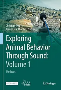 Exploring Animal Behavior Through Sound: Volume 1 Methods