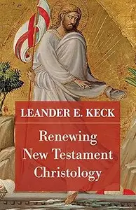 Renewing New Testament Christology