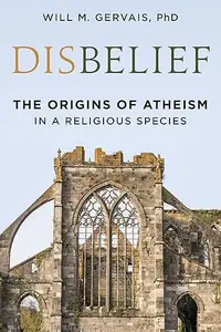 Disbelief: The Origins of Atheism in a Religious Species