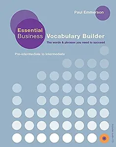 Essential Business Vocabulary Builder: Pre-Intermediate to Intermediate [With CD