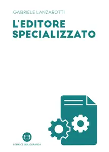 Gabriele Lanzarotti - L'editore specializzato