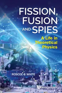 Fission, Fusion And Spies