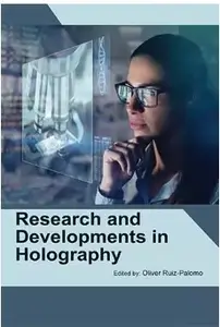 Research and Developments in Holography