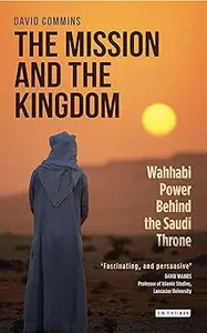 The Mission and the Kingdom: Wahhabi Power Behind the Saudi Throne