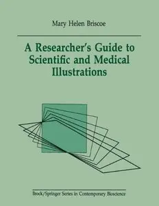 A Researchers Guide to Scientific and Medical Illustrations