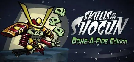 Skulls of the Shogun: Bone-a-fide Edition (2013)