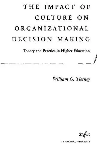 The Impact of Culture on Organizational Decision-Making: Theory and Practice in Higher Education