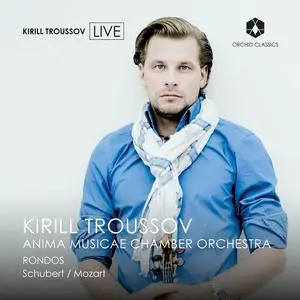 Kirill Troussov & Anima Musicæ Chamber Orchestra - Schubert & Mozart: Rondos (EP) (2023) [Official Digital Download 24/48]