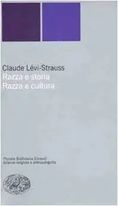 Claude Lévi-Strauss - Razza e storia - Razza e cultura