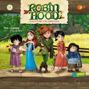 «Robin Hood - Folge 12: Der geheime Garten» by Thomas Karallus