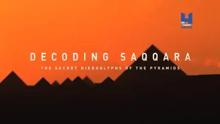 Decoding Saqqara, the Secret hieroglyphs of the Pyramids (2020)