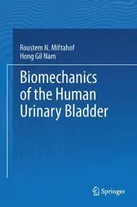 Biomechanics of the Human Urinary Bladder (repost)