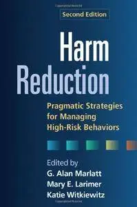 Harm Reduction: Pragmatic Strategies for Managing High-Risk Behaviors, 2 edition