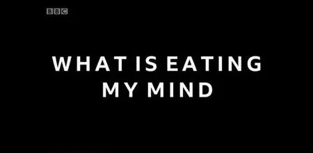 BBC Africa Eye - What is Eating My Mind (2023)