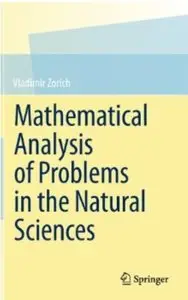 Mathematical Analysis of Problems in the Natural Sciences