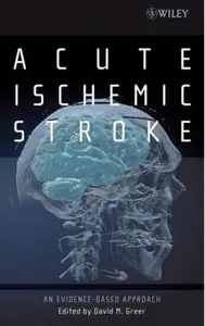 Acute Ischemic Stroke: An Evidence-based Approach