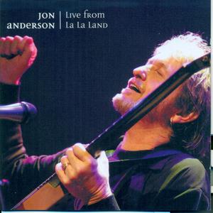 Jon Anderson - Live from La La Land (2006)
