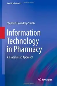 Information Technology in Pharmacy: An Integrated Approach (repost)