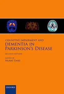 Cognitive Impairment and Dementia in Parkinson's Disease, 2nd edition