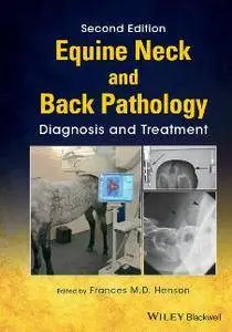 Equine Neck and Back Pathology : Diagnosis and Treatment, Second Edition