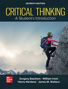 Critical Thinking: A Students Introduction