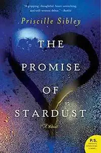 The Promise of Stardust - Priscille Sibley