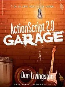 ActionScript 2.0 Garage by  Dan Livingston