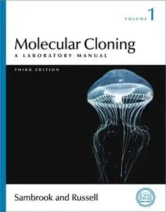 Molecular Cloning: A Laboratory Manual, Third Edition (3 Volume Set) by Joe Sambrook (Repost)