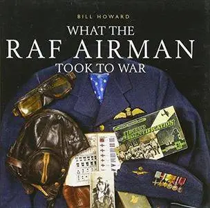 What the RAF airman took to war