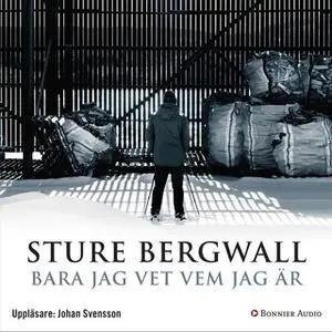 «Bara jag vet vem jag är» by Sture Bergwall