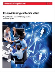 The Economist (Intelligence Unit) - Re-envisioning customer value (2011)