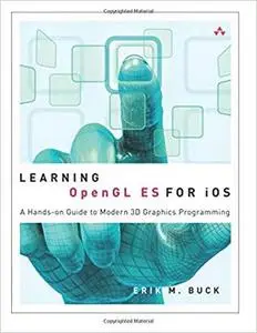 Learning OpenGL ES for iOS: A Hands-on Guide to Modern 3D Graphics Programming [Repost]