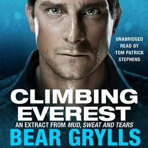 «Climbing Everest» by Bear Grylls