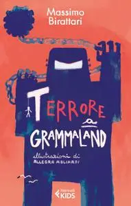 Massimo Birattari - Terrore a Grammaland