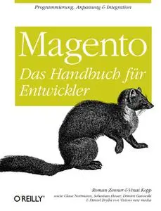 «Magento: Das Handbuch für Entwickler» by Roman Zenner,Vinai Kopp,Claus Nortmann,Sebastian Heuer,Dimitri Gatowski,Daniel
