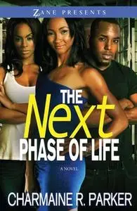 «The Next Phase of Life» by Charmaine R. Parker