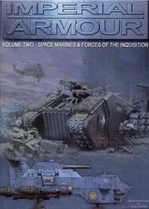 Imperial Armour Volume Two - Space Marines & Forces of the Inquisition (Warhammer 40000)