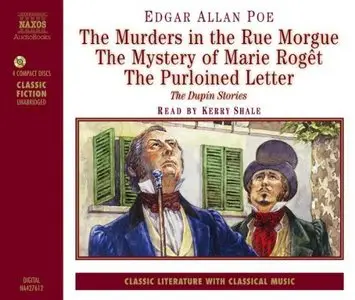 The Murders in the Rue Morgue/The Mystery of Marie Roget/The Purloined Letter: The Dupin Stories (Audiobook)