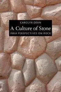 A Culture of Stone: Inka Perspectives on Rock