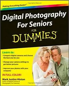 Digital Photography For Seniors For Dummies