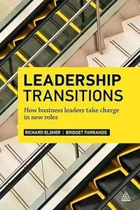 Leadership Transitions: How Business Leaders Take Charge in New Roles