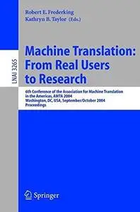 Machine Translation: From Real Users to Research: 6th Conference of the Association for Machine Translation in the Americas, AM