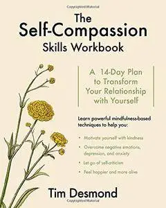 The Self-Compassion Skills Workbook: A 14-Day Plan to Transform Your Relationship with Yourself