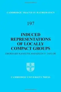 Induced Representations of Locally Compact Groups