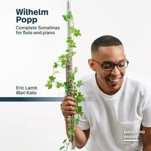 Eric Lamb - Wilhelm Popp: Complete Sonatinas for Flute and Piano (2022)