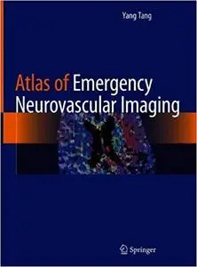 Atlas of Emergency Neurovascular Imaging