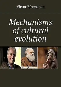 «Mechanisms of cultural evolution» by Victor Efremenko