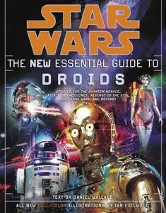 The New Essential Guide to Droids (Star Wars: Essential Guides) 
