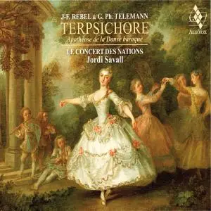 Le Concert des Nations, Jordi Savall - J-F. Rebel & G.Ph. Telemann: Terpsichore - L'apothéose de la danse baroque (2018)